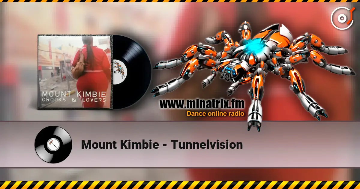 Mount Kimbie - Tunnelvision 高品质在线收听 | Minatrix.FM