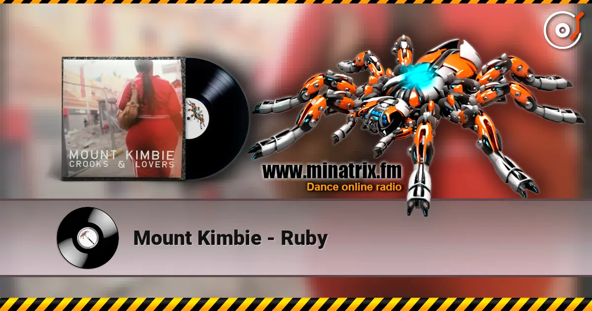 Mount Kimbie - Ruby 高品质在线收听 | Minatrix.FM