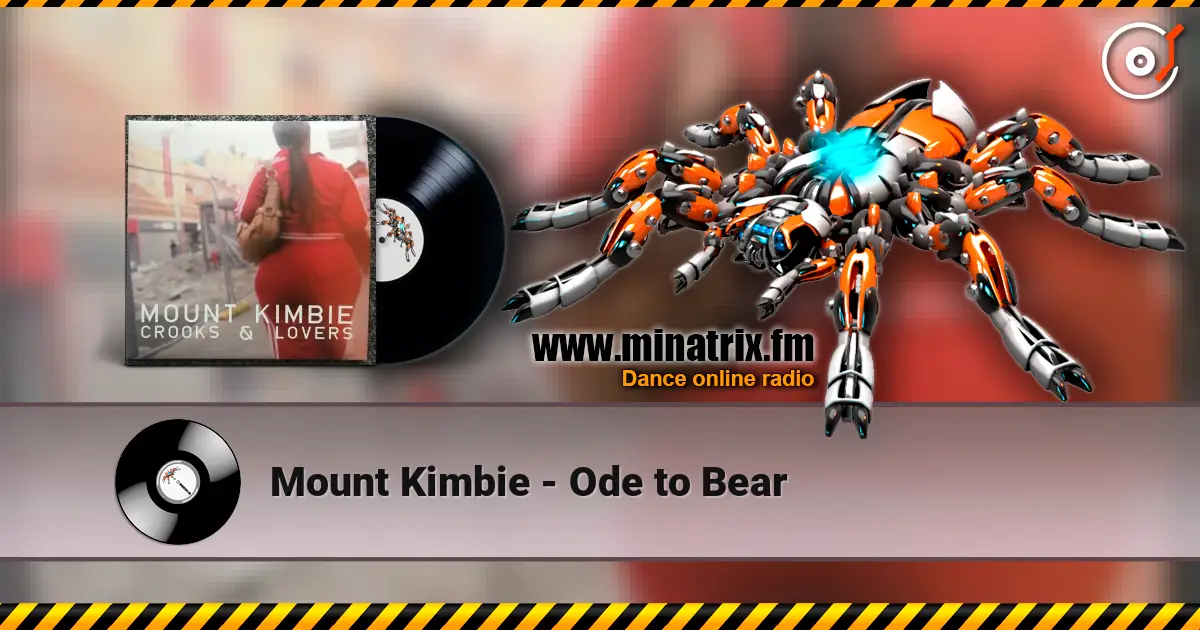 Mount Kimbie - Ode to Bear 高品质在线收听 | Minatrix.FM