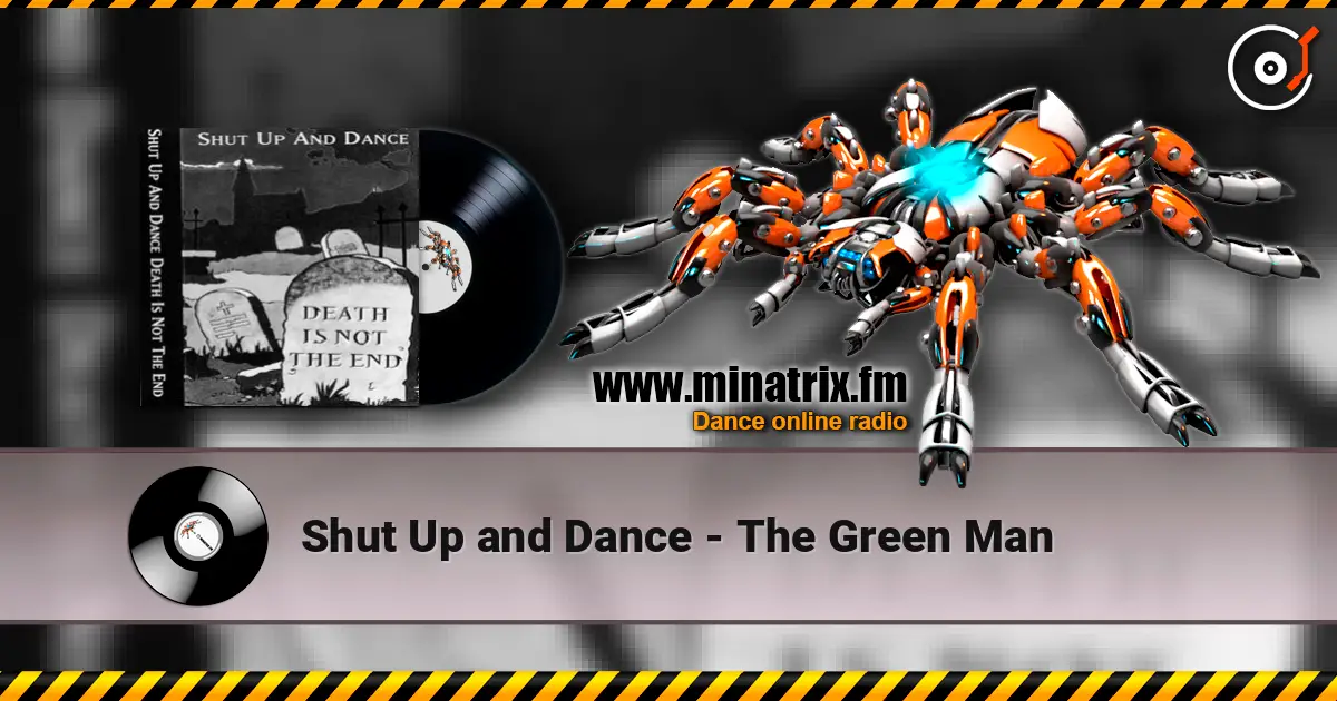 Shut Up and Dance - The Green Man 高品质在线收听 | Minatrix.FM