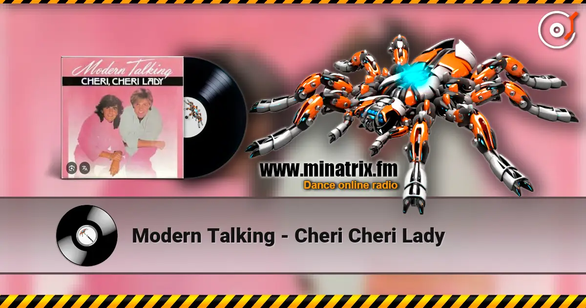 Modern Talking - Cheri Cheri Lady 高品质在线收听 | Minatrix.FM