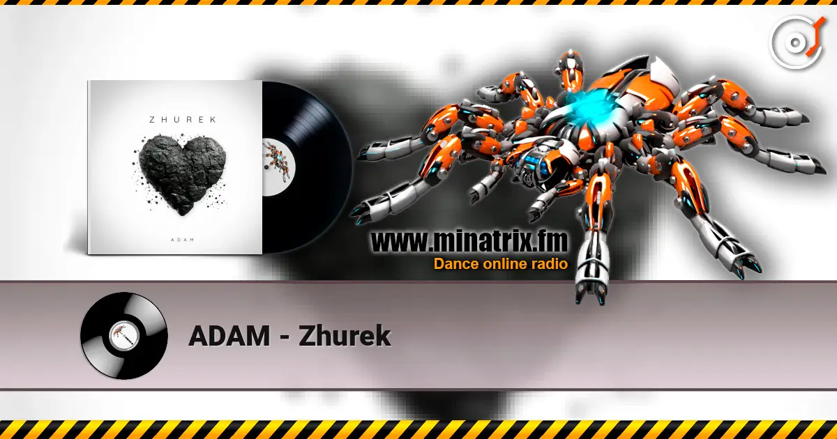 ADAM - Zhurek 高品质在线收听 | Minatrix.FM