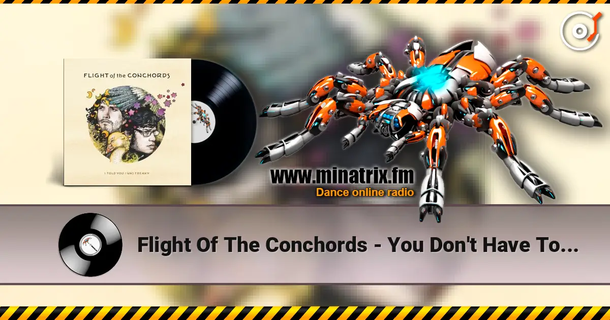 Flight Of The Conchords - You Don't Have To Be A Prostitute 高品质在线收听 | Minatrix.FM