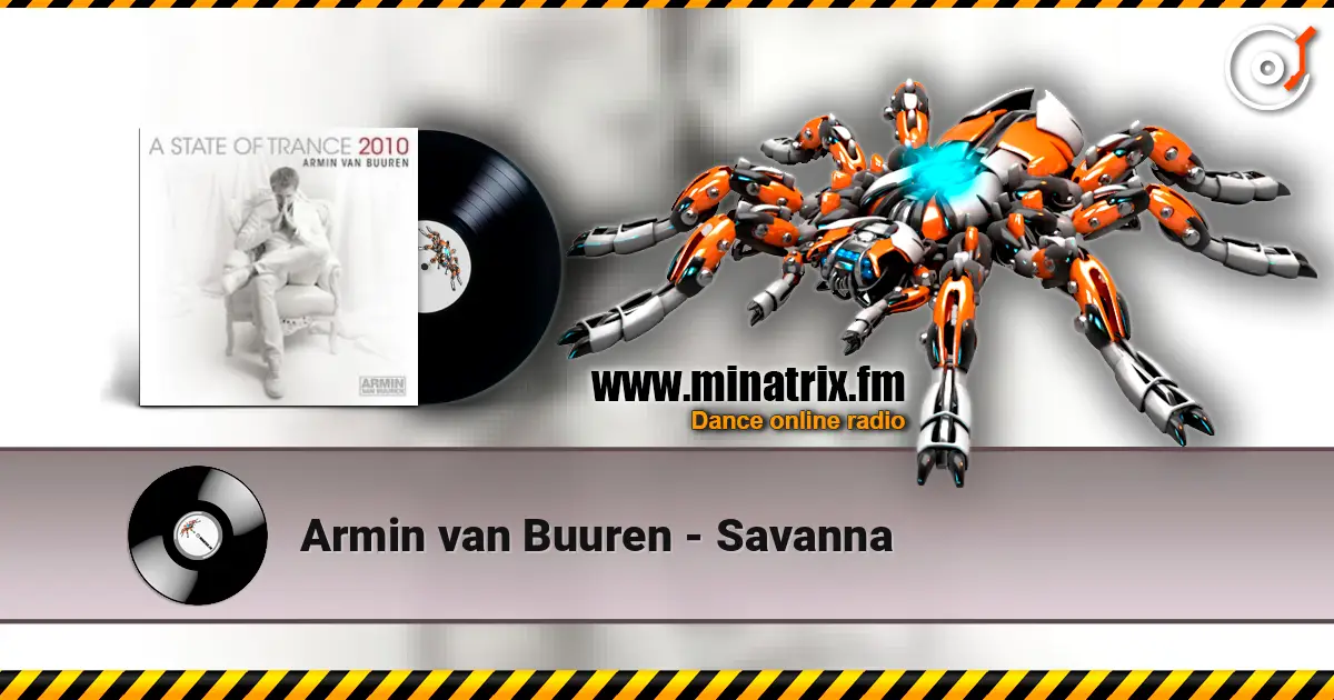 Armin van Buuren - Savanna 高品质在线收听 | Minatrix.FM