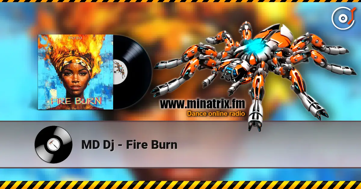 MD Dj - Fire Burn 高品质在线收听 | Minatrix.FM