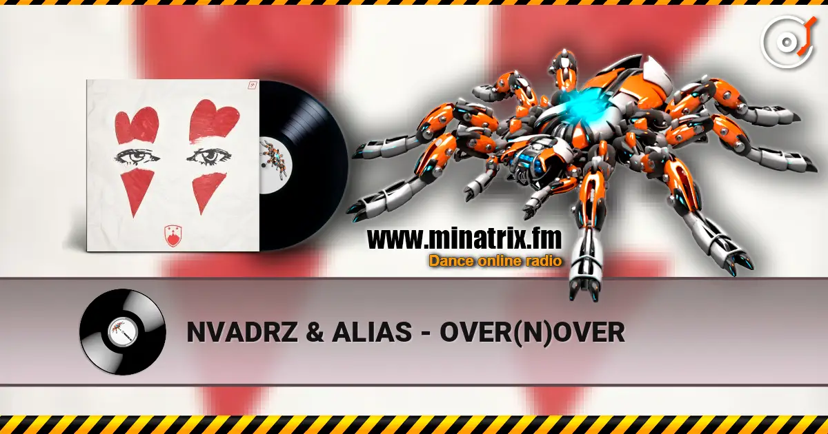 NVADRZ & ALIAS - OVER(N)OVER 高品质在线收听 | Minatrix.FM