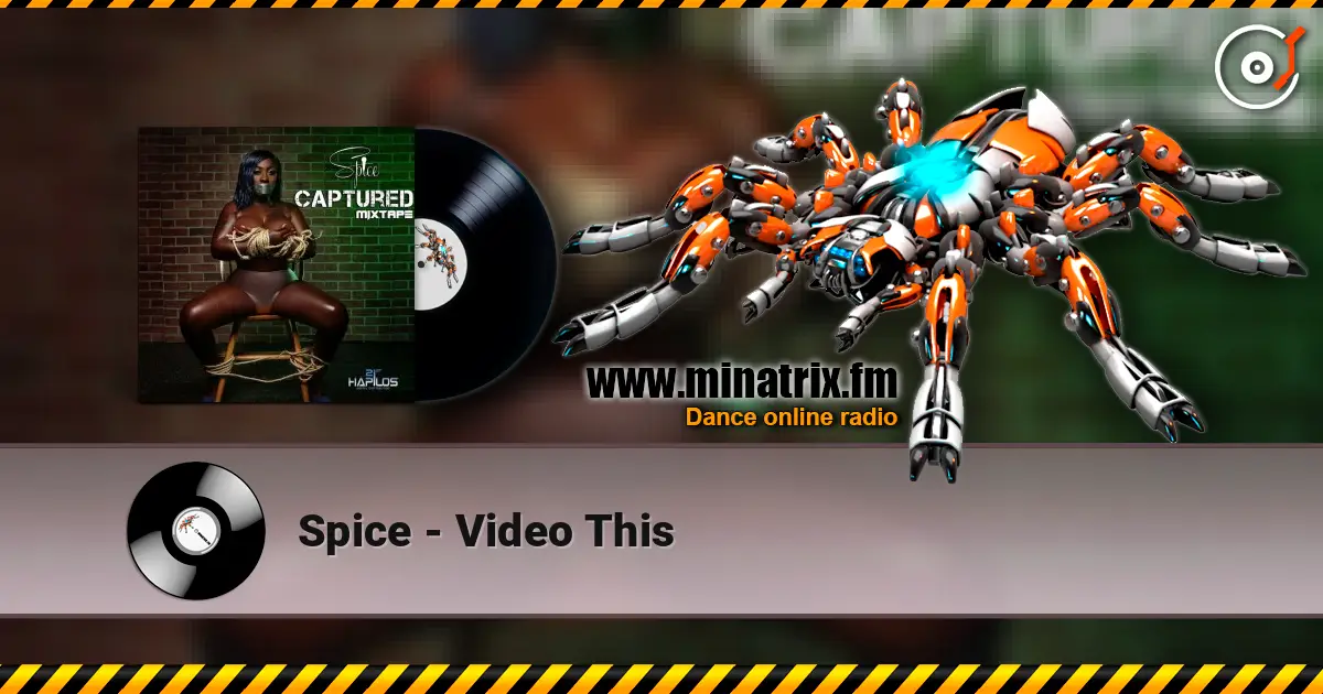 Spice - Video This 高品质在线收听 | Minatrix.FM