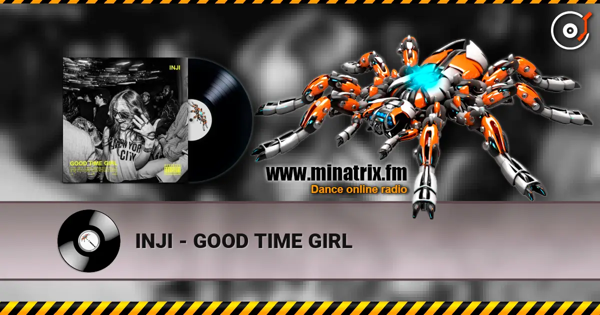 INJI - GOOD TIME GIRL 高品质在线收听 | Minatrix.FM