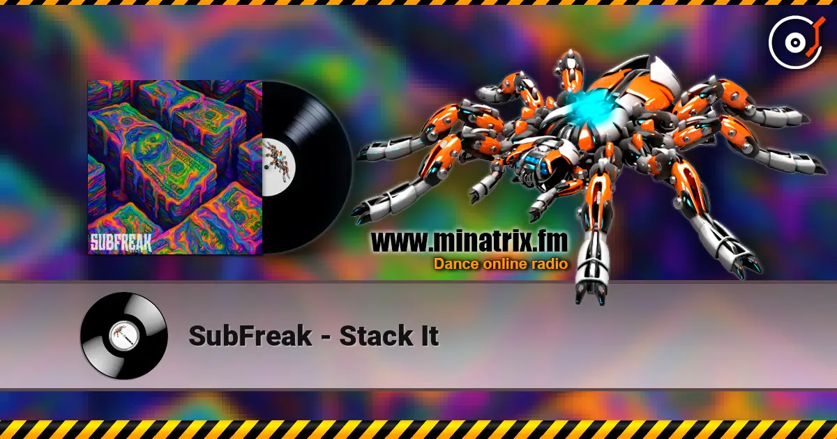 SubFreak - Stack It 高品质在线收听 | Minatrix.FM