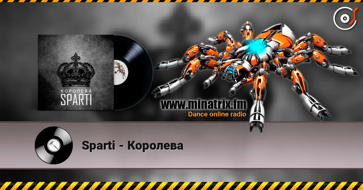 Sparti - Королева 高品质在线收听 | Minatrix.FM