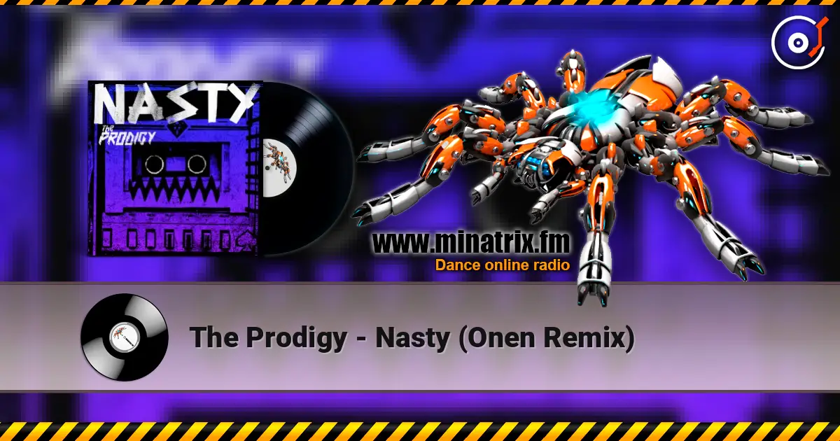 The Prodigy - Nasty (Onen Remix) listen online in high quality | Minatrix.FM