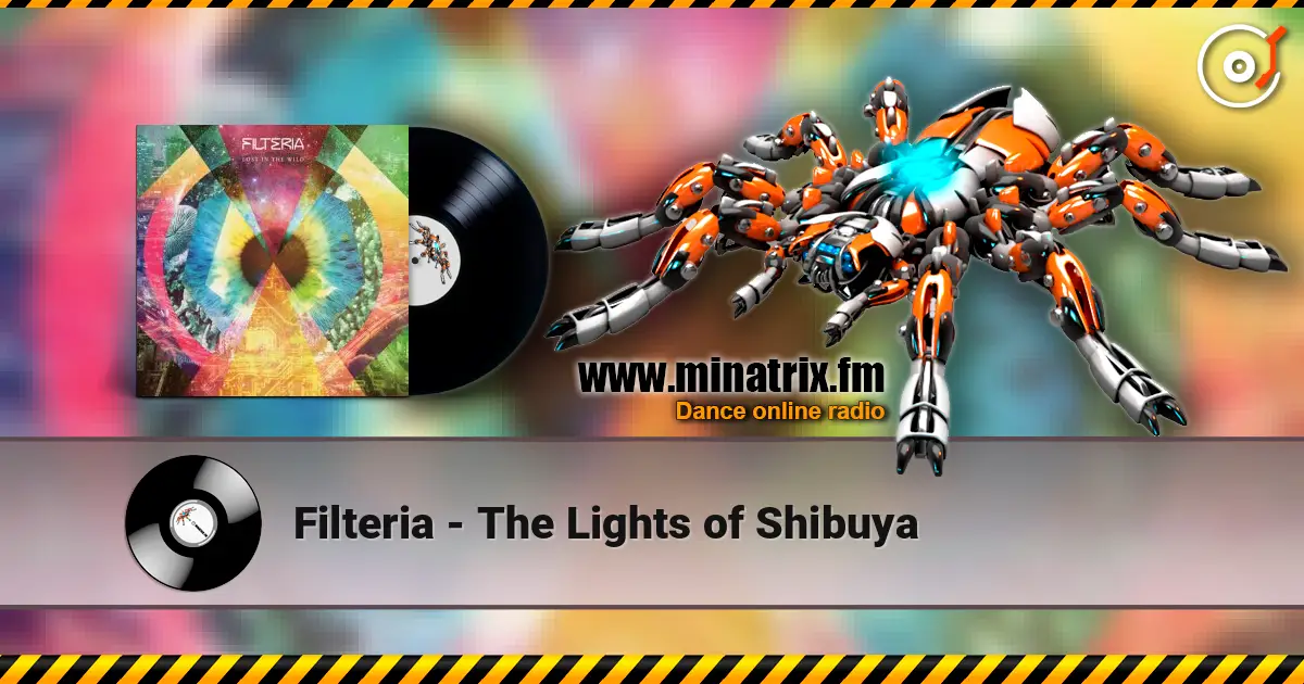 Filteria - The Lights of Shibuya 高品质在线收听 | Minatrix.FM