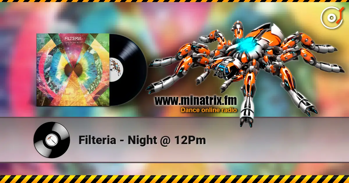 Filteria - Night @ 12Pm 高品质在线收听 | Minatrix.FM