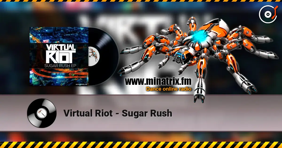 Virtual Riot - Sugar Rush 高品质在线收听 | Minatrix.FM