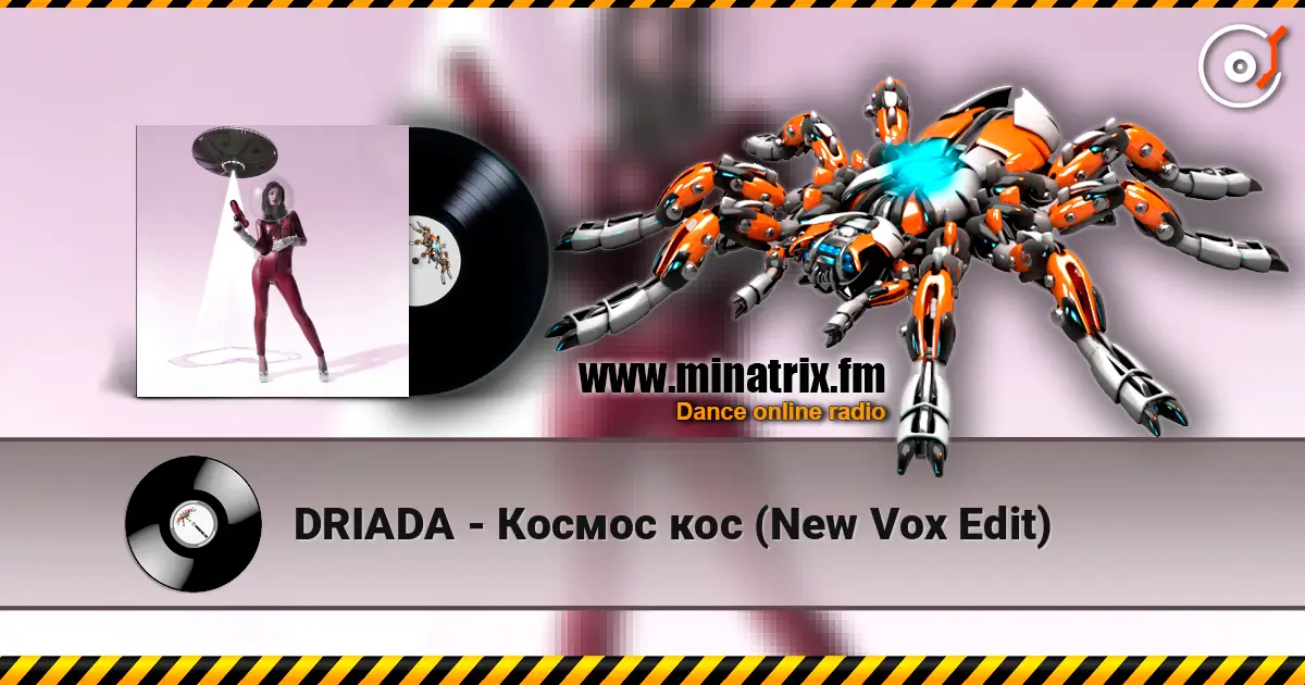 DRIADA - Космос кос (New Vox Edit) 高品质在线收听 | Minatrix.FM