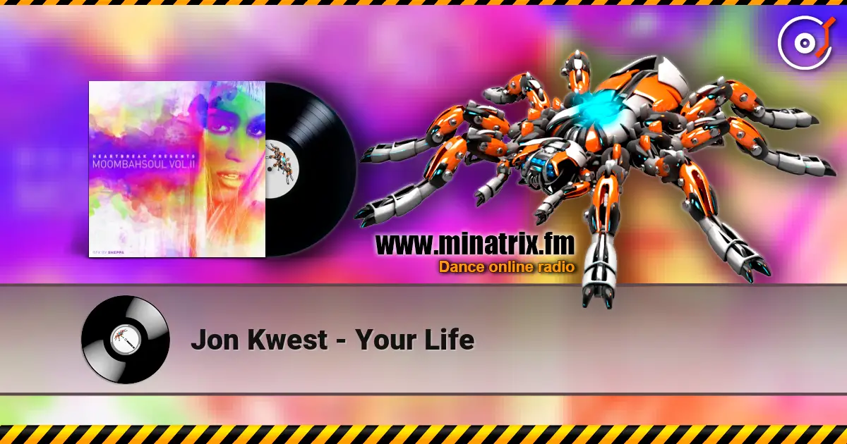 Jon Kwest - Your Life 高品质在线收听 | Minatrix.FM