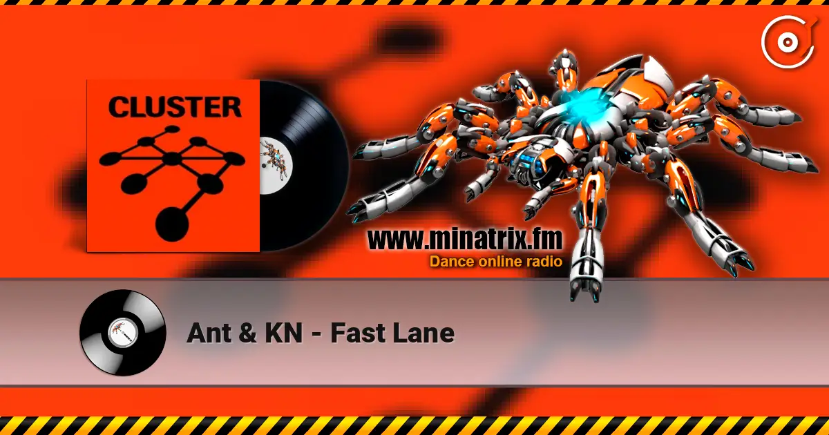 Ant & KN - Fast Lane 高品质在线收听 | Minatrix.FM