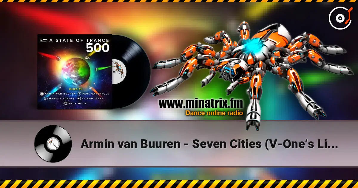 Armin van Buuren - Seven Cities (V-One’s Living Cities Remix) 高品质在线收听 | Minatrix.FM