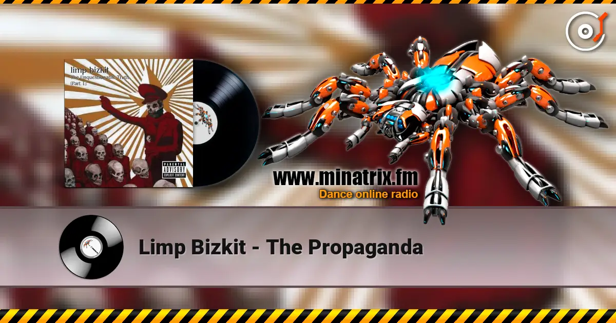 Limp Bizkit - The Propaganda 高品质在线收听 | Minatrix.FM