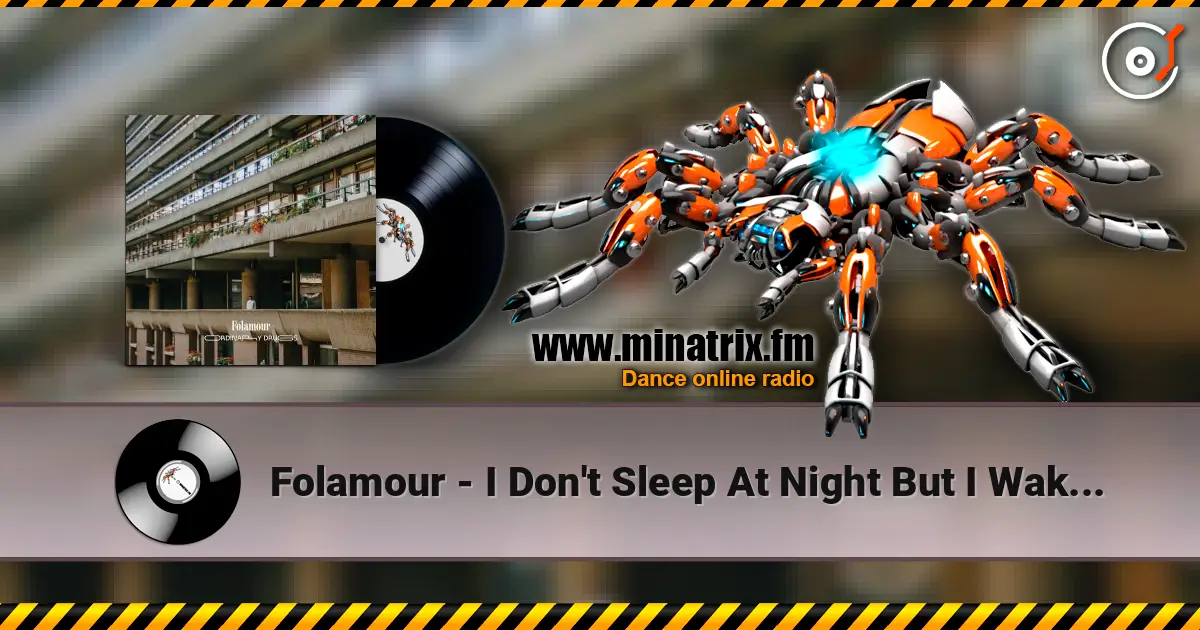 Folamour - I Don't Sleep At Night But I Wake Up At 6AM 高品质在线收听 | Minatrix.FM
