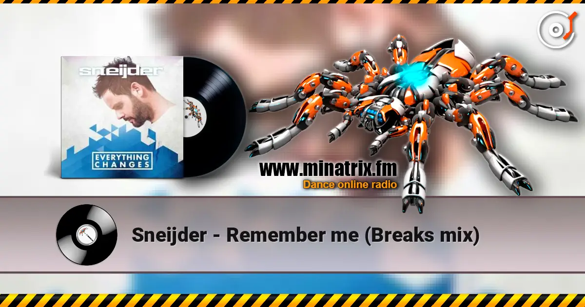 Sneijder - Remember me (Breaks mix) 高品质在线收听 | Minatrix.FM