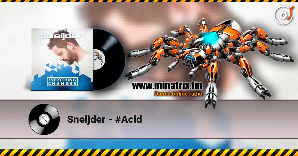 Sneijder - #Acid 高品质在线收听 | Minatrix.FM