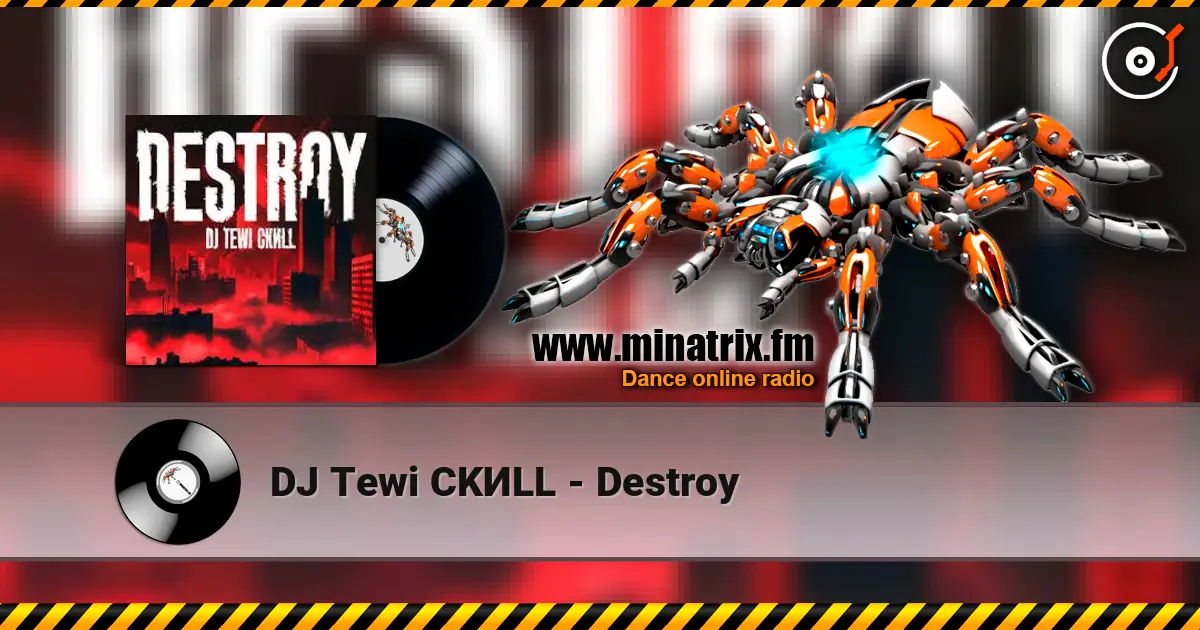 DJ Tewi CKИLL - Destroy 高品质在线收听 | Minatrix.FM