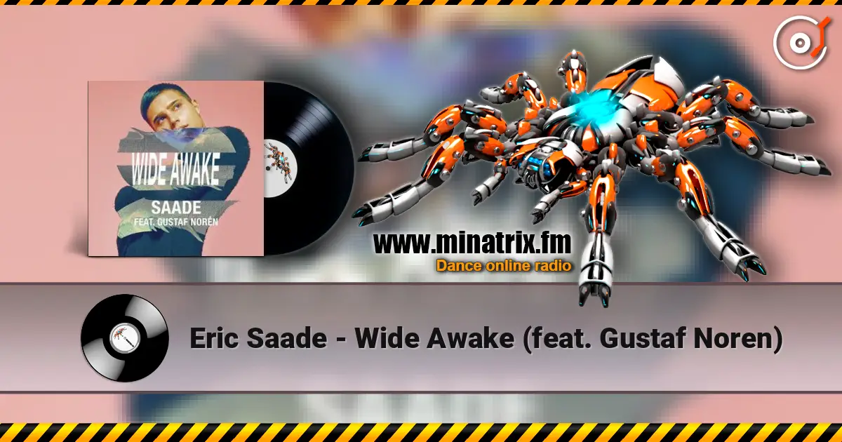 Eric Saade - Wide Awake (feat. Gustaf Noren) 高品质在线收听 | Minatrix.FM