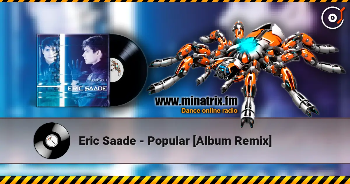 Eric Saade - Popular [Album Remix] 高品质在线收听 | Minatrix.FM