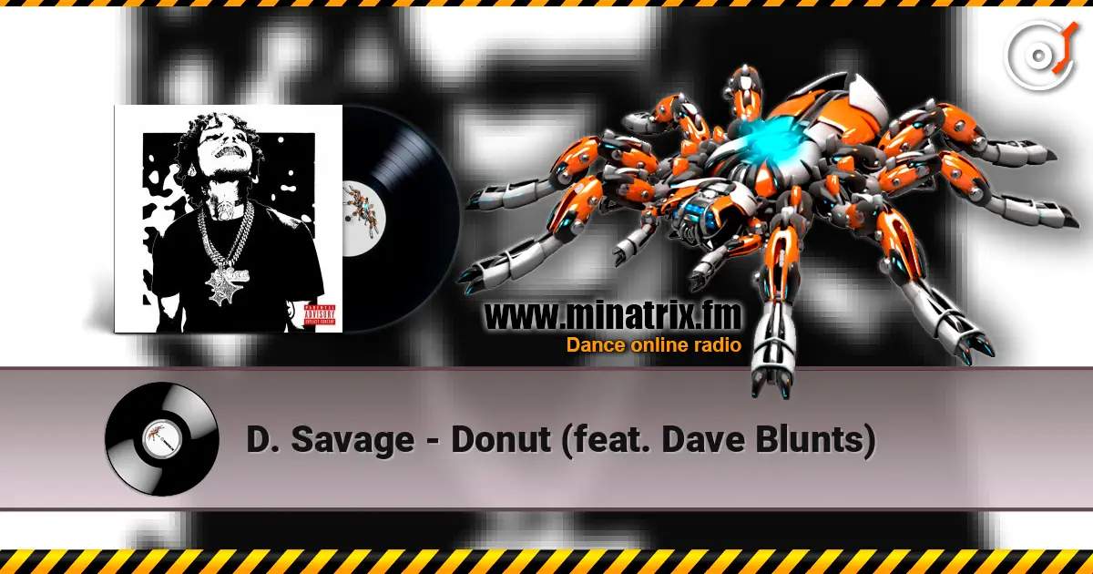 D. Savage - Donut (feat. Dave Blunts) 高品质在线收听 | Minatrix.FM