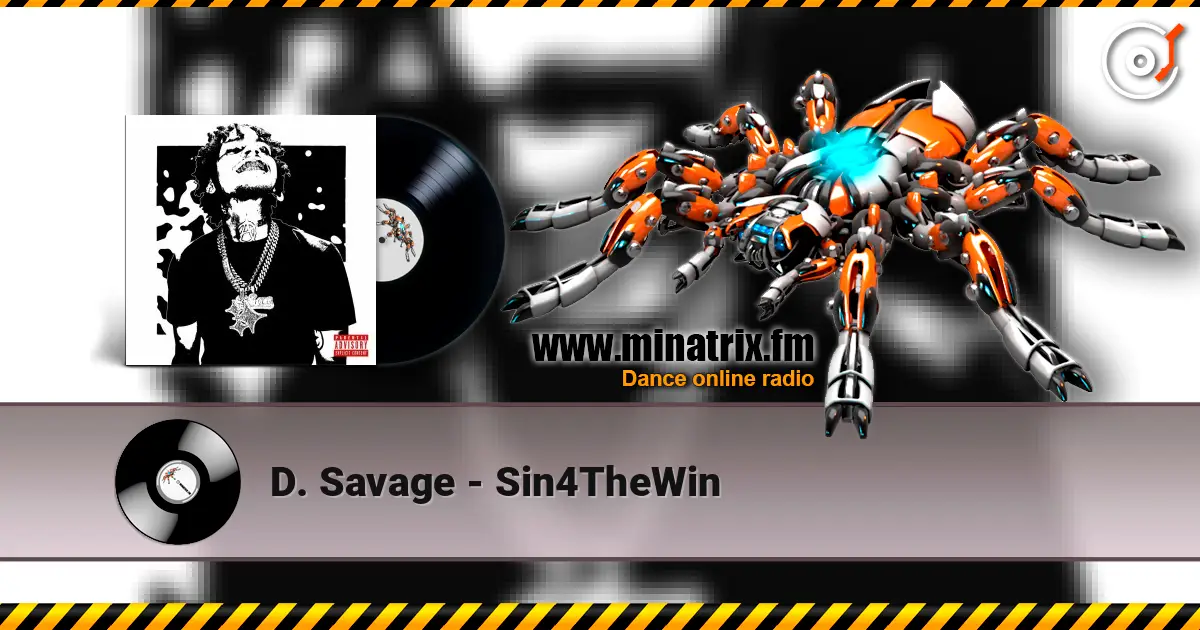 D. Savage - Sin4TheWin 高品质在线收听 | Minatrix.FM