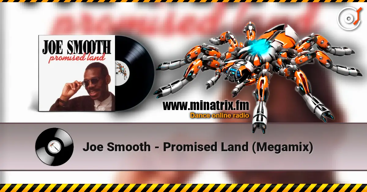 Joe Smooth - Promised Land (Megamix) 高品质在线收听 | Minatrix.FM