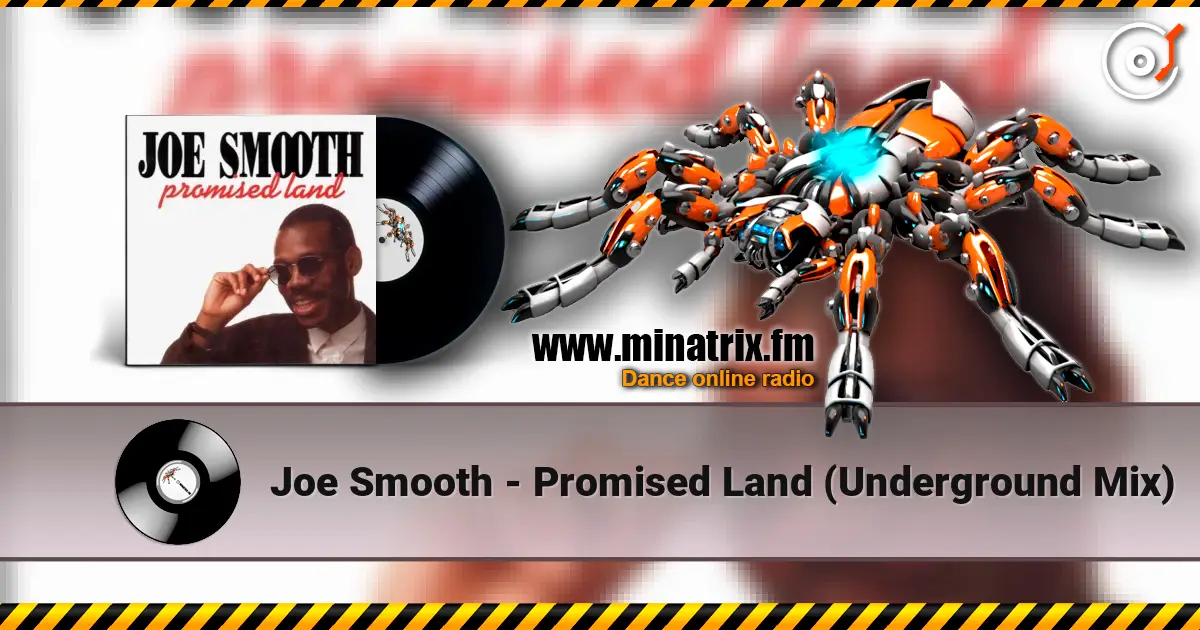 Joe Smooth - Promised Land (Underground Mix) 高品质在线收听 | Minatrix.FM