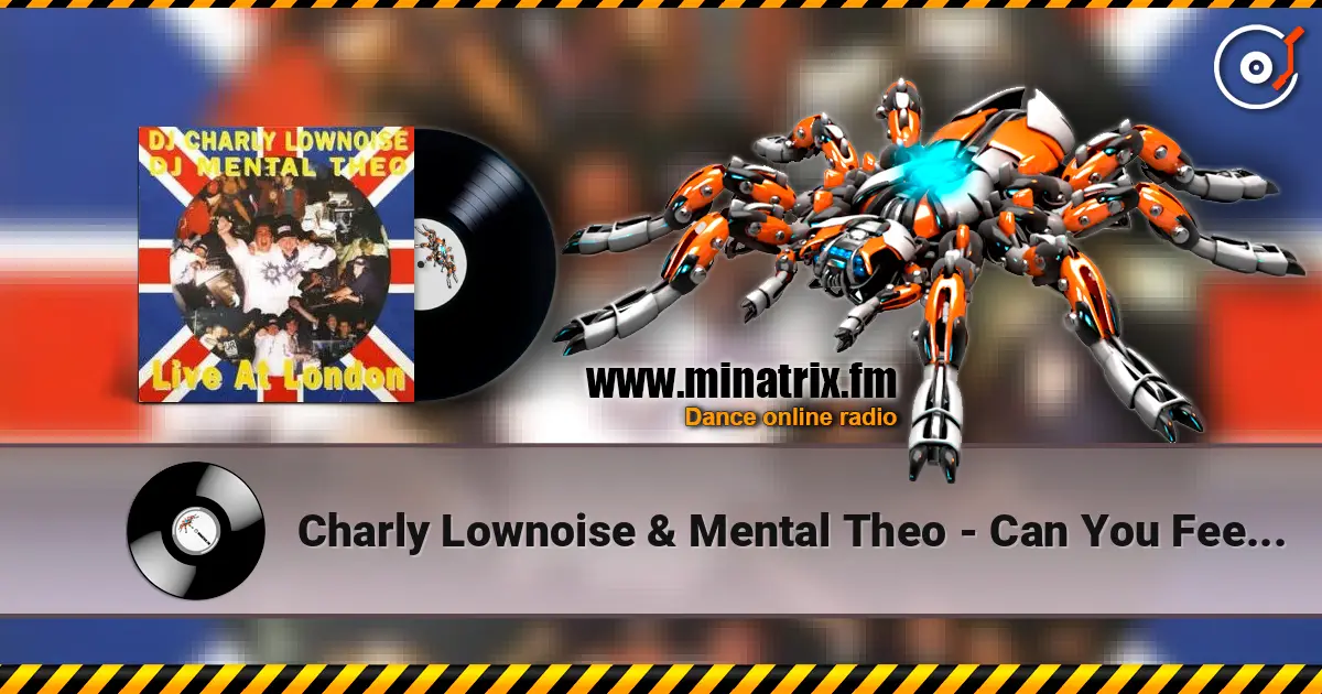 Charly Lownoise & Mental Theo - Can You Feel It 高品质在线收听 | Minatrix.FM