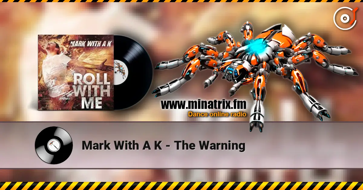 Mark With A K - The Warning 高品质在线收听 | Minatrix.FM