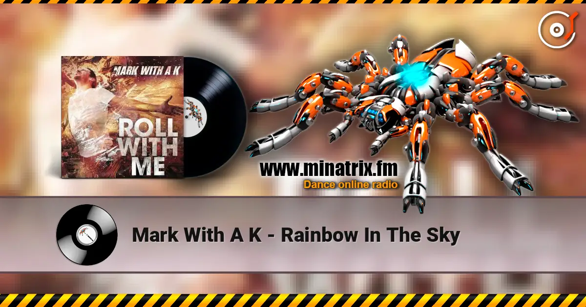 Mark With A K - Rainbow In The Sky 高品质在线收听 | Minatrix.FM