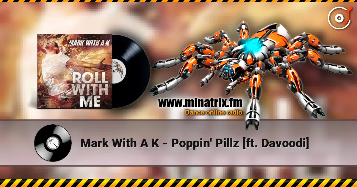 Mark With A K - Poppin' Pillz [ft. Davoodi] 高品质在线收听 | Minatrix.FM