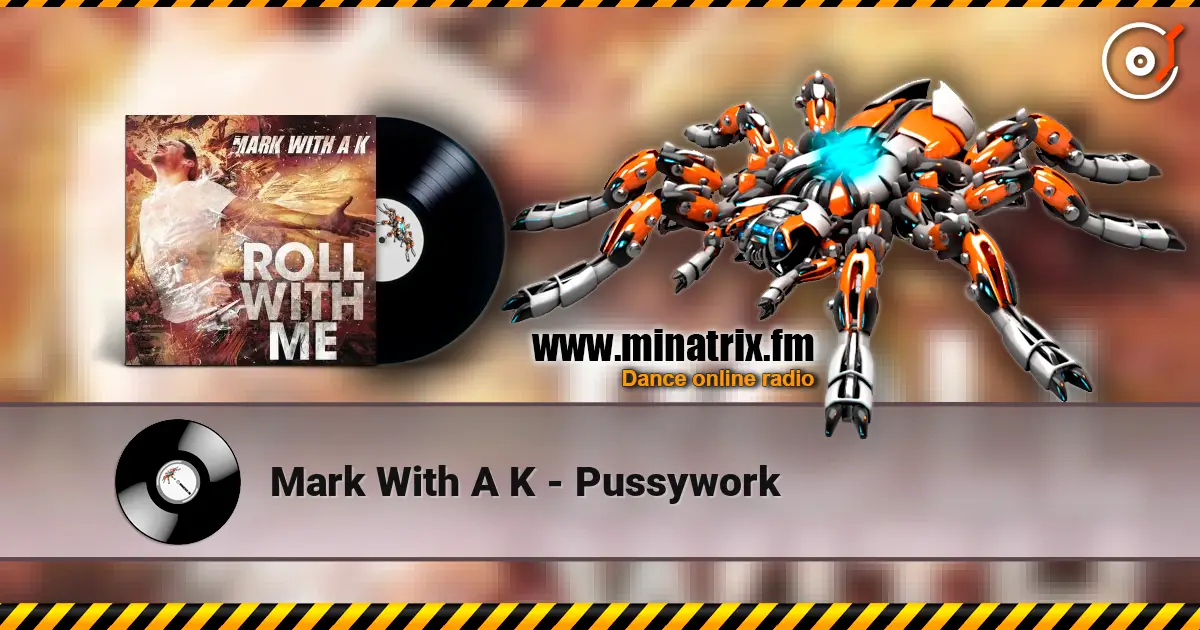 Mark With A K - Pussywork 高品质在线收听 | Minatrix.FM