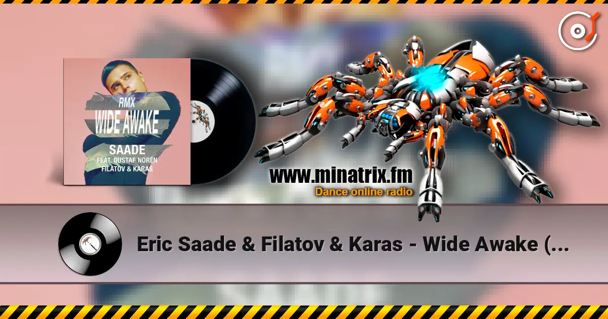 Eric Saade & Filatov & Karas - Wide Awake (feat. Gustaf Norén) [Red Mix] 高品质在线收听 | Minatrix.FM
