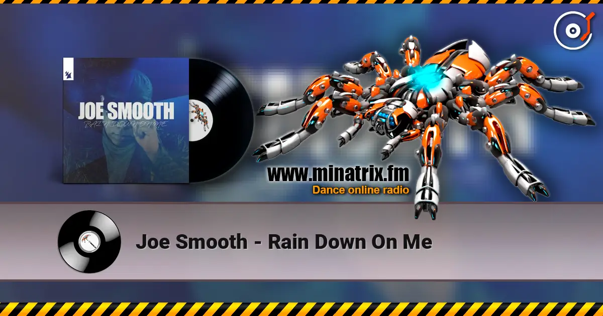Joe Smooth - Rain Down On Me 高品质在线收听 | Minatrix.FM