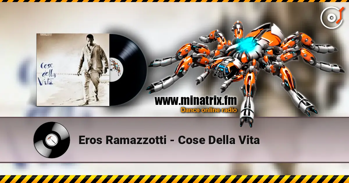 Eros Ramazzotti - Cose Della Vita 高品质在线收听 | Minatrix.FM
