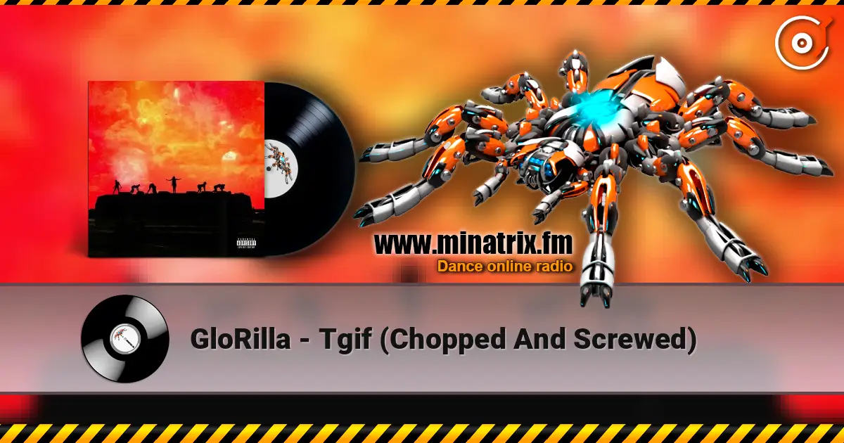 GloRilla - Tgif (Chopped And Screwed) 高品质在线收听 | Minatrix.FM