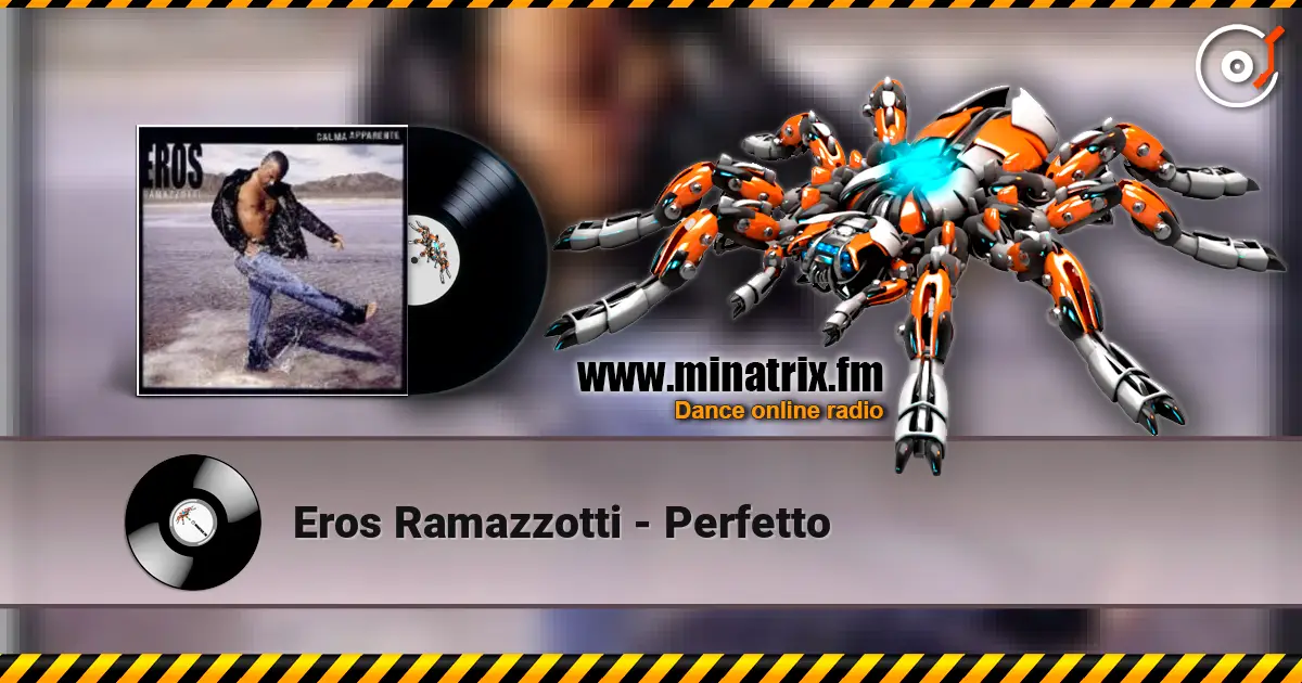 Eros Ramazzotti - Perfetto 高品质在线收听 | Minatrix.FM