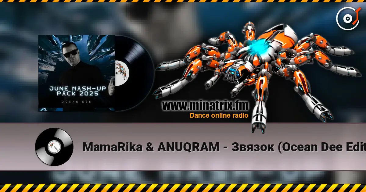 MamaRika & ANUQRAM - Звязок (Ocean Dee Edit) 高品质在线收听 | Minatrix.FM