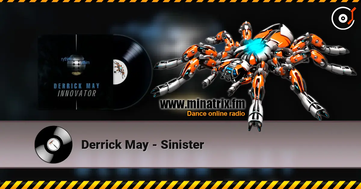 Derrick May - Sinister 高品质在线收听 | Minatrix.FM