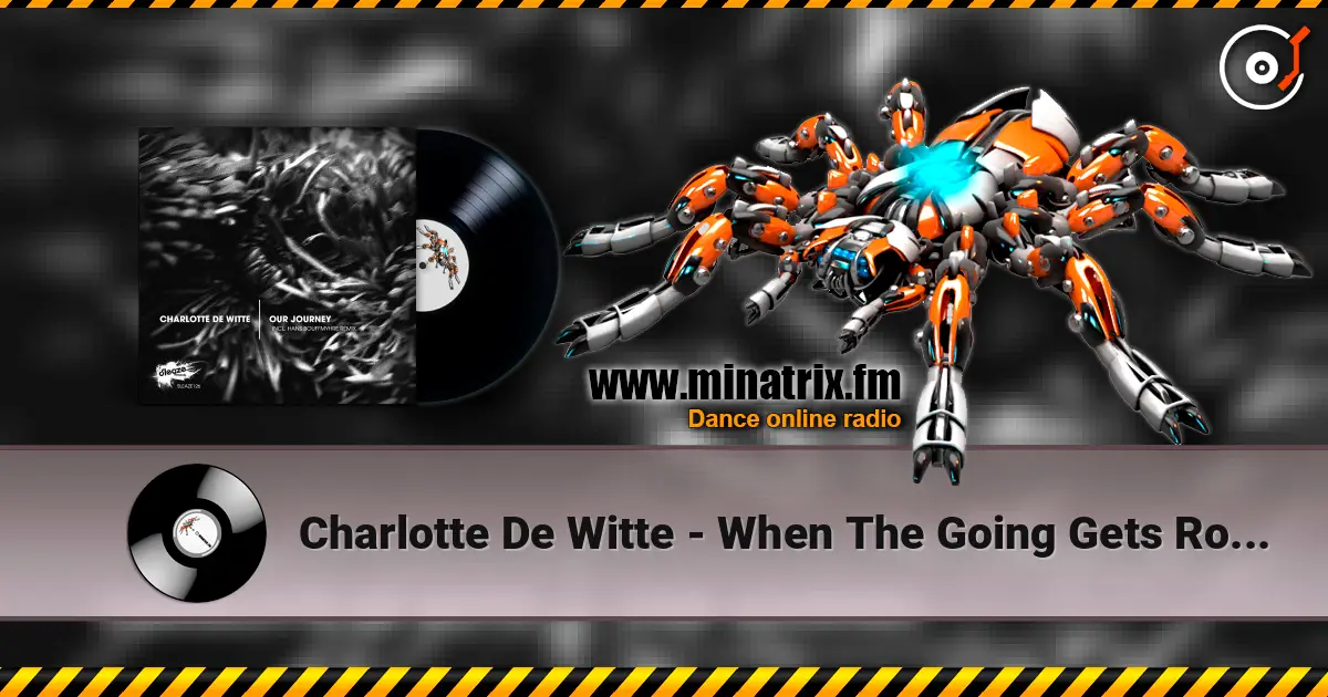 Charlotte De Witte - When The Going Gets Rough 高品质在线收听 | Minatrix.FM
