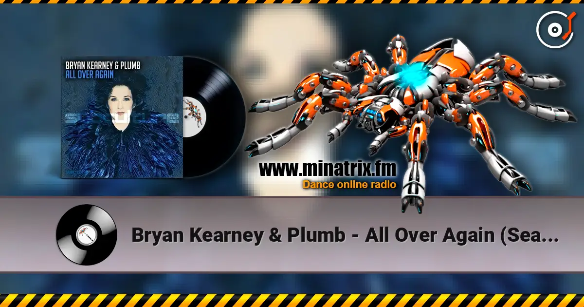 Bryan Kearney & Plumb - All Over Again (Sean Tyas & David Elston Remix) 高品质在线收听 | Minatrix.FM
