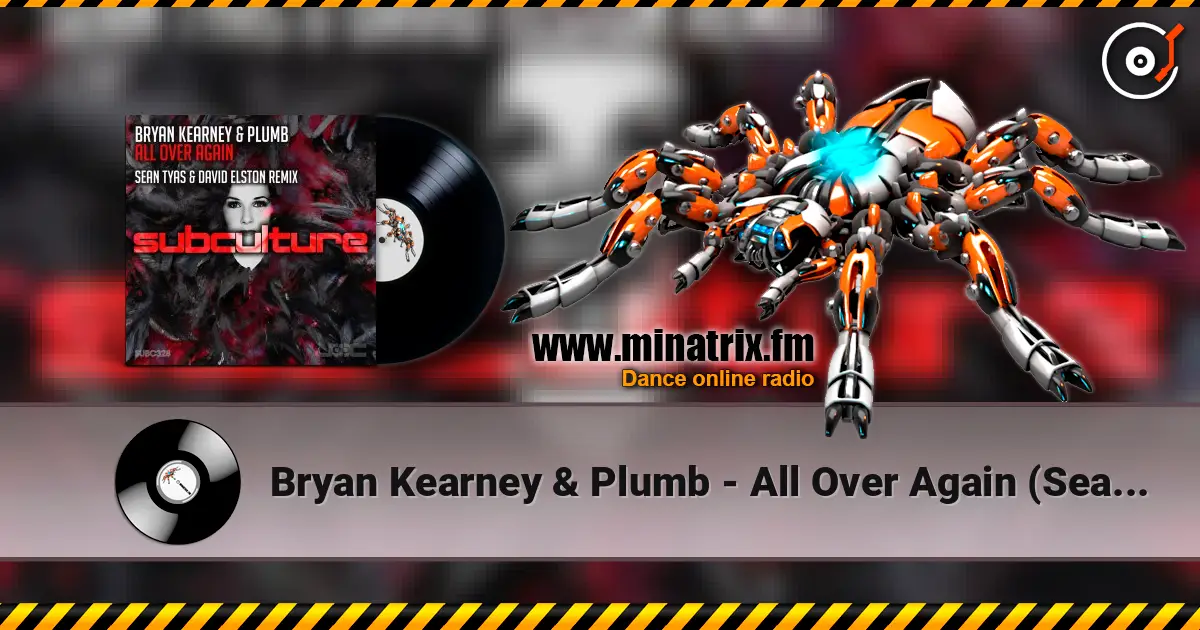 Bryan Kearney & Plumb - All Over Again (Sean Tyas & David Elston Extended Remix) 高品质在线收听 | Minatrix.FM