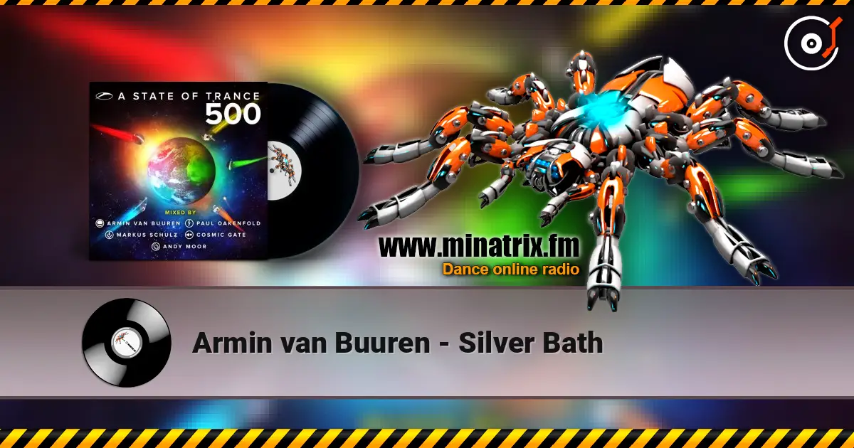 Armin van Buuren - Silver Bath 高品质在线收听 | Minatrix.FM
