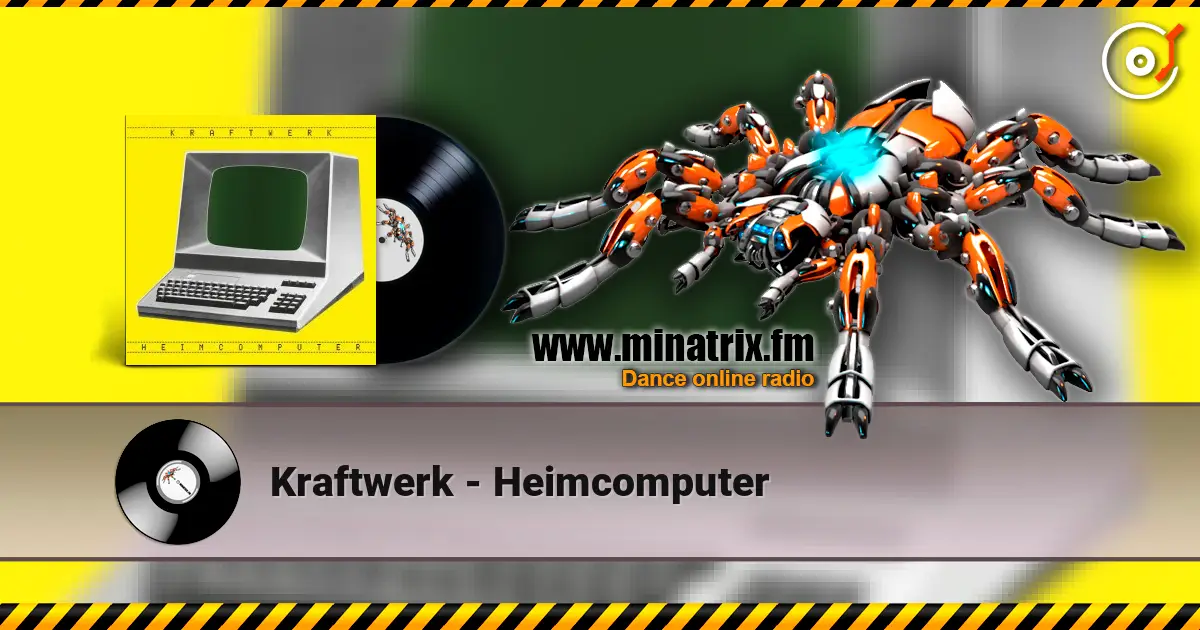 Kraftwerk - Heimcomputer 高品质在线收听 | Minatrix.FM